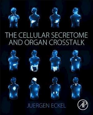 The Cellular Secretome and Organ Crosstalk