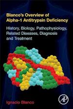 Blanco's Overview of Alpha-1 Antitrypsin Deficiency