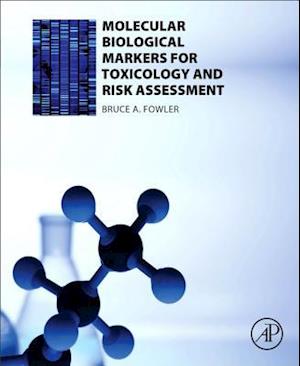 Molecular Biological Markers for Toxicology and Risk Assessment