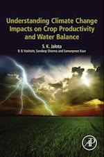 Understanding Climate Change Impacts on Crop Productivity and Water Balance