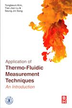 Application of Thermo-Fluidic Measurement Techniques