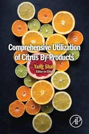 Comprehensive Utilization of Citrus By-Products