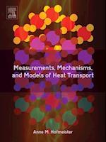Measurements, Mechanisms, and Models of Heat Transport