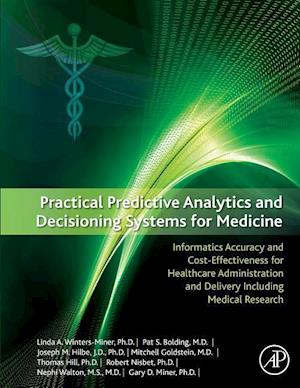 Practical Predictive Analytics and Decisioning Systems for Medicine