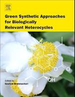 Green Synthetic Approaches for Biologically Relevant Heterocycles