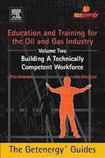 Education and Training for the Oil and Gas Industry: Building A Technically Competent Workforce