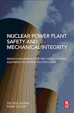 Nuclear Power Plant Safety and Mechanical Integrity