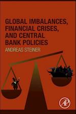 Global Imbalances, Financial Crises, and Central Bank Policies