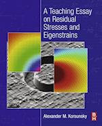 Teaching Essay on Residual Stresses and Eigenstrains