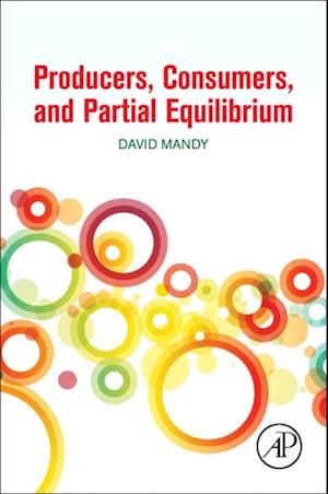 Producers, Consumers, and Partial Equilibrium