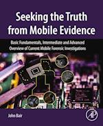 Seeking the Truth from Mobile Evidence