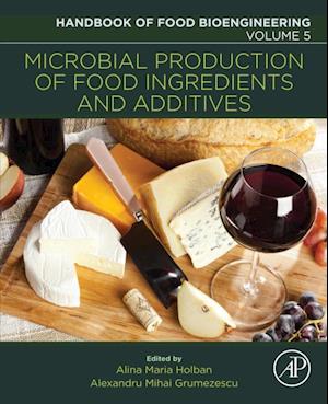 Microbial Production of Food Ingredients and Additives