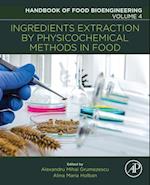 Ingredients Extraction by Physicochemical Methods in Food