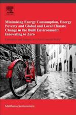 Minimizing Energy Consumption, Energy Poverty and Global and Local Climate Change in the Built Environment: Innovating to Zero
