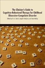 The Clinician's Guide to Cognitive-Behavioral Therapy for Childhood Obsessive-Compulsive Disorder