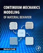 Continuum Mechanics Modeling of Material Behavior