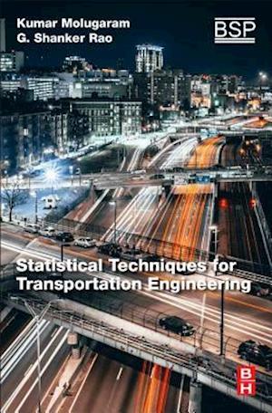 Statistical Techniques for Transportation Engineering