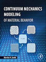 Continuum Mechanics Modeling of Material Behavior