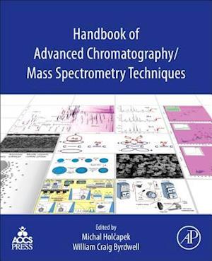 Handbook of Advanced Chromatography /Mass Spectrometry Techniques