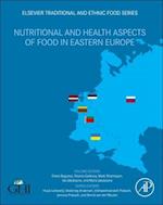 Nutritional and Health Aspects of Food in Eastern Europe