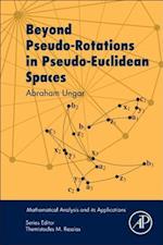 Beyond Pseudo-Rotations in Pseudo-Euclidean Spaces