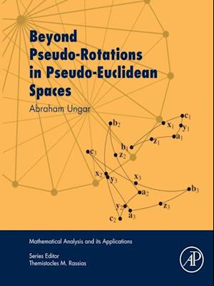 Beyond Pseudo-Rotations in Pseudo-Euclidean Spaces