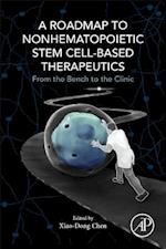 A Roadmap to Nonhematopoietic Stem Cell-Based Therapeutics
