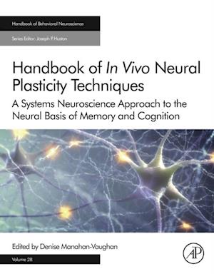 Handbook of in Vivo Neural Plasticity Techniques