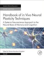 Handbook of in Vivo Neural Plasticity Techniques