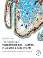 Handbook of Histopathological Practices in Aquatic Environments