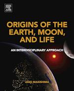 Origins of the Earth, Moon, and Life