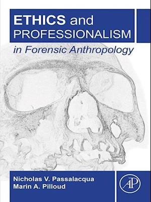 Ethics and Professionalism in Forensic Anthropology