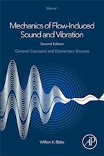 Mechanics of Flow-Induced Sound and Vibration, Volume 1