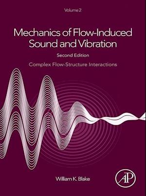 Mechanics of Flow-Induced Sound and Vibration, Volume 2