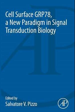 Cell Surface GRP78, a New Paradigm in Signal Transduction Biology