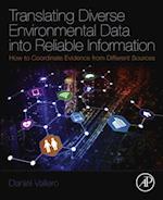 Translating Diverse Environmental Data into Reliable Information