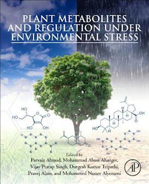 Plant Metabolites and Regulation under Environmental Stress