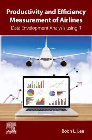 Productivity and Efficiency Measurement of Airlines