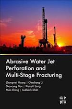 Abrasive Water Jet Perforation and Multi-Stage Fracturing