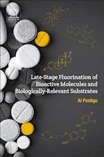 Late-Stage Fluorination of Bioactive Molecules and Biologically-Relevant Substrates