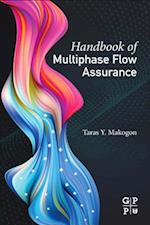 Handbook of Multiphase Flow Assurance