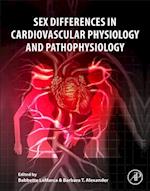 Sex Differences in Cardiovascular Physiology and Pathophysiology