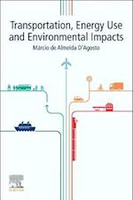 Transportation, Energy Use and Environmental Impacts