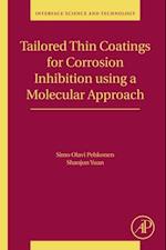 Tailored Thin Coatings for Corrosion Inhibition Using a Molecular Approach