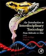 An Introduction to Interdisciplinary Toxicology