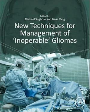 New Techniques for Management of ‘Inoperable’ Gliomas