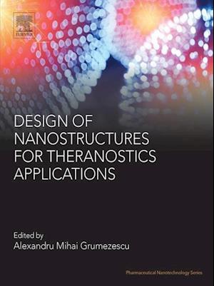 Design of Nanostructures for Theranostics Applications