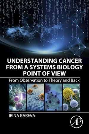 Understanding Cancer from a Systems Biology Point of View