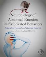 Neurobiology of Abnormal Emotion and Motivated Behaviors