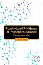 Reactivity of P-H Group of Phosphorus Based Compounds